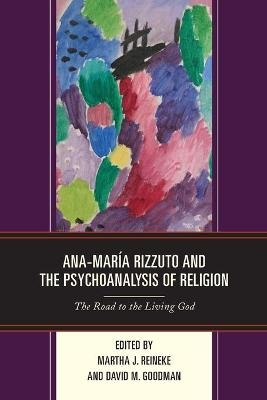 Ana-María Rizzuto and the Psychoanalysis of Religion - 