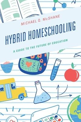Hybrid Homeschooling - Michael Q. McShane