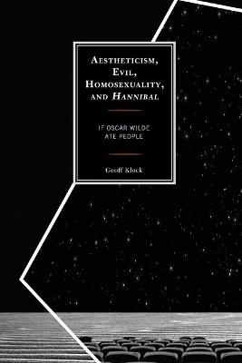 Aestheticism, Evil, Homosexuality, and Hannibal - Geoff Klock