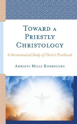 Toward a Priestly Christology - Adriani MILLI Rodrigues