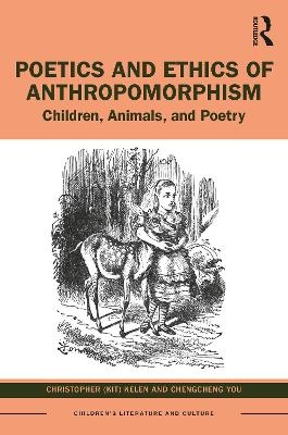 Poetics and Ethics of Anthropomorphism - Christopher Kelen, Jo Chengcheng