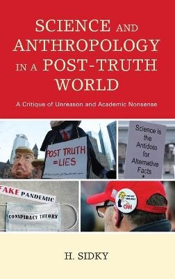 Science and Anthropology in a Post-Truth World - H. Sidky