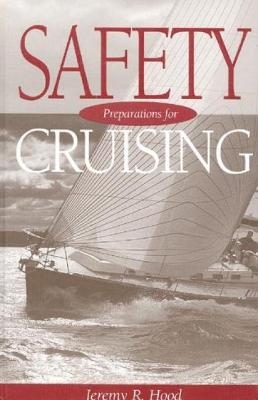 Safety Preparations for Cruising - Jeremy R. Hood