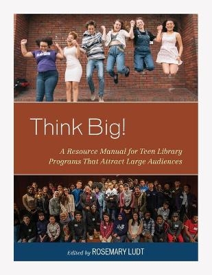 Think Big! - RoseMary Ludt