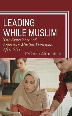 Leading While Muslim - Debbie Almontaser