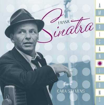 American Icons: Frank Sinatra -  Stonesong Press