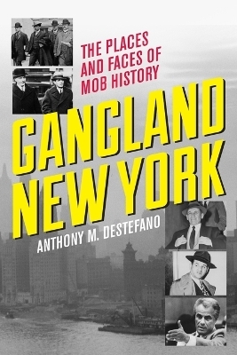 Gangland New York - Anthony M. DeStefano
