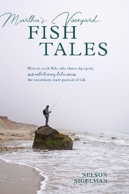 Martha's Vineyard Fish Tales - Nelson Sigelman