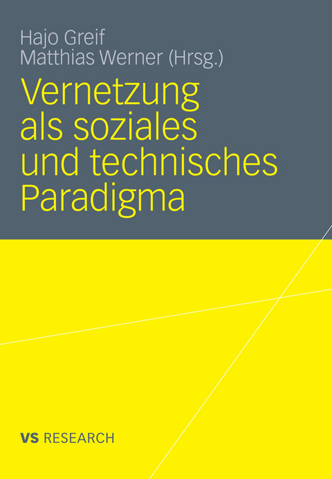 Vernetzung als soziales und technisches Paradigma - 