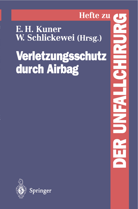 Verletzungsschutz durch Airbag - Wolfgang Schlickewei, Eugen H. Kuner