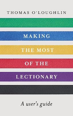 Making the Most of the Lectionary - Professor Thomas O'Loughlin