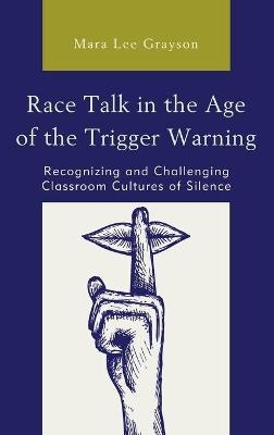 Race Talk in the Age of the Trigger Warning - Mara Lee Grayson