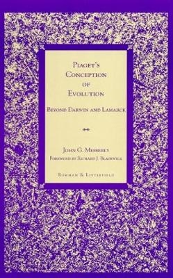 Piaget's Conception of Evolution - John G. Messerly