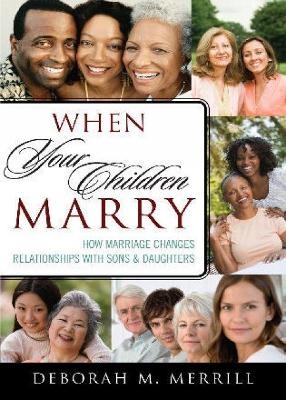When Your Children Marry - Deborah M. Merrill