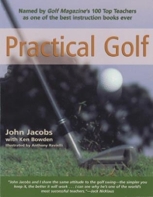 Practical Golf - John Jacobs, Ken Bowden