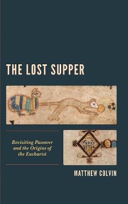The Lost Supper - Matthew Colvin