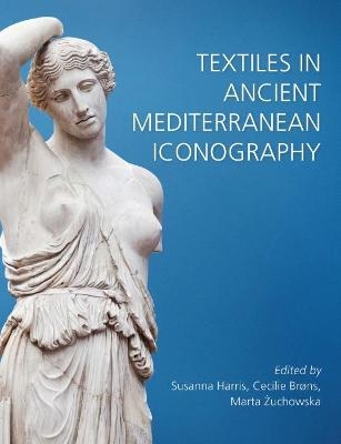 Textiles in Ancient Mediterranean Iconography - 