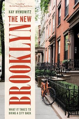 The New Brooklyn - Kay S. Hymowitz