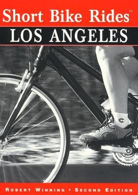 Short Bike Rides® Los Angeles - Robert Winning