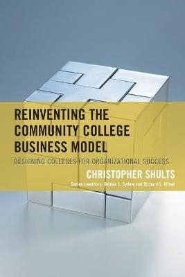 Reinventing the Community College Business Model - Christopher Shults