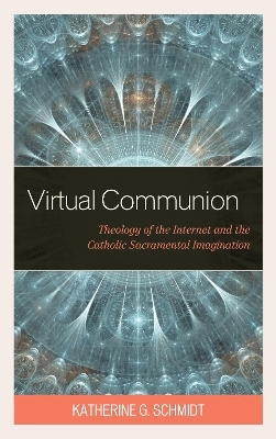 Virtual Communion - Katherine G. Schmidt