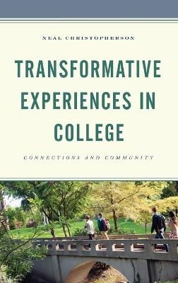 Transformative Experiences in College - Neal Christopherson