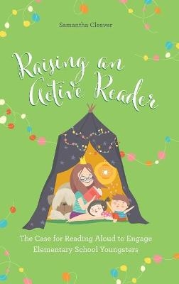 Raising an Active Reader - Samantha Cleaver