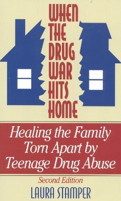 When the Drug War Hits Home - Laura Stamper