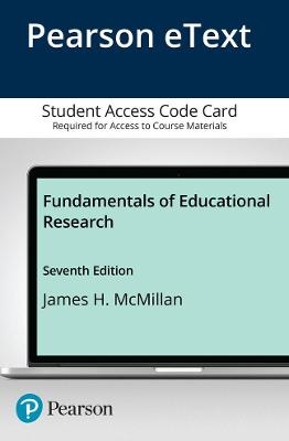 Fundamentals of Educational Research -- Enhanced Pearson eText - James McMillan