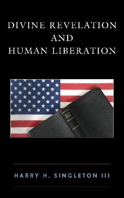 Divine Revelation and Human Liberation - Harry H. Singleton  III