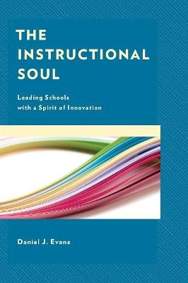 The Instructional Soul - Daniel J. Evans
