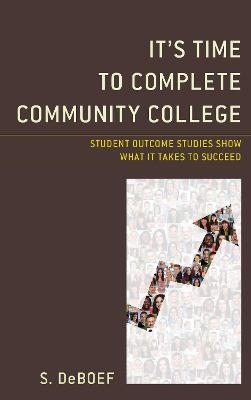 It's Time to Complete Community College - S. deBoef