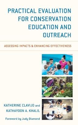 Practical Evaluation for Conservation Education and Outreach - Katherine Clavijo, Kathayoon A. Khalil