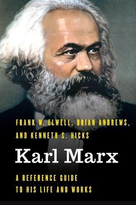 Karl Marx - Frank W. Elwell, Brian Andrews, Kenneth S. Hicks
