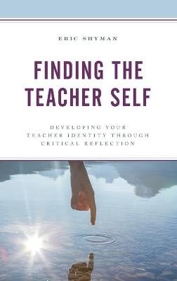 Finding the Teacher Self - Eric Shyman