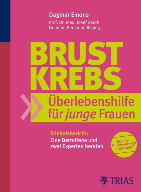 Brustkrebs Überlebenshilfe für junge Frauen - Josef Beuth, Dagmar Emons, Benjamin Rösing