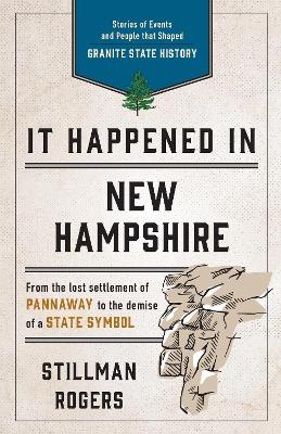 It Happened in New Hampshire - Stillman Rogers