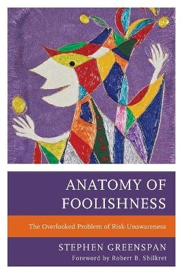 Anatomy of Foolishness - Stephen Greenspan