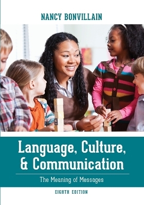 Language, Culture, and Communication - Nancy Bonvillain