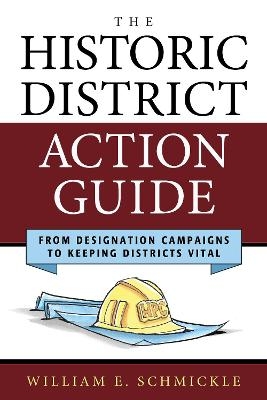 The Historic District Action Guide - William E. Schmickle