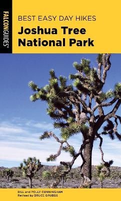 Best Easy Day Hikes Joshua Tree National Park - Bill Cunningham, Polly Cunningham