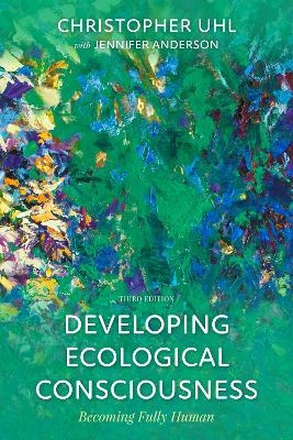 Developing Ecological Consciousness - Christopher Uhl