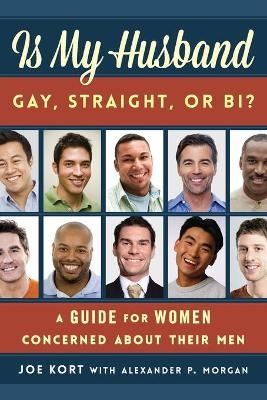 Is My Husband Gay, Straight, or Bi? - Joe Kort