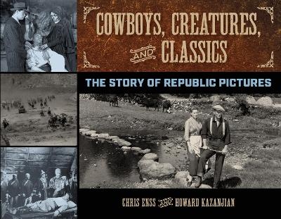 Cowboys, Creatures, and Classics - Chris Enss, Howard Kazanjian