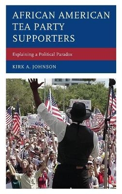 African American Tea Party Supporters - Kirk A. Johnson