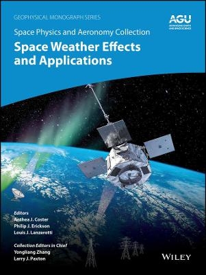 Space Physics and Aeronomy Volume 5 – Space Weather Effects and Applications - Y Zhang