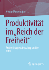 Produktivität im „Reich der Freiheit“ - Heiner Meulemann