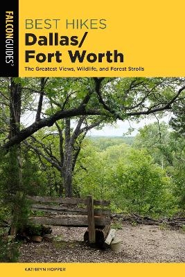 Best Hikes Dallas/Fort Worth - Kathryn Hopper