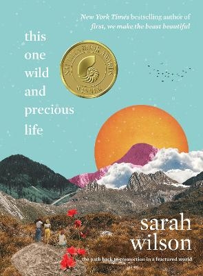 This One Wild and Precious Life - Sarah Wilson