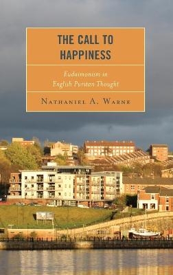 The Call to Happiness - Nathaniel A. Warne
